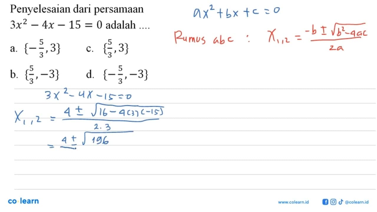 Penyelesaian dari persamaan 3x^2-4x-15=0 adalah ...