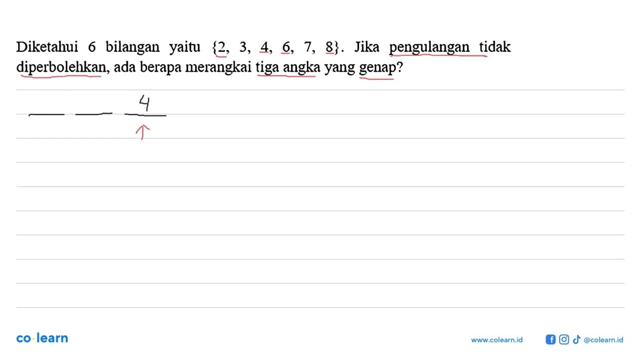 Diketahui 6 bilangan yaitu {2,3,4,6,7,8}. Jika pengulangan