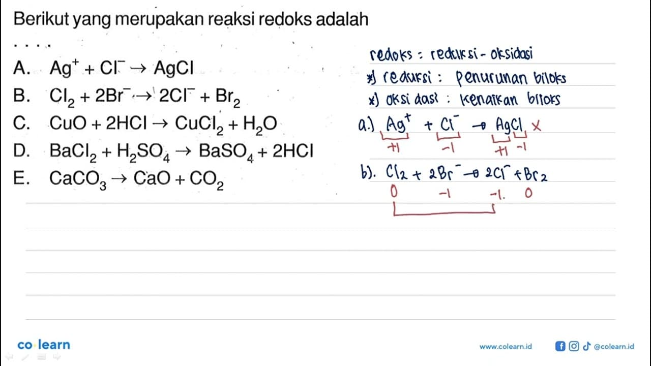 Berikut yang merupakan reaksi redoks adalah . . . .