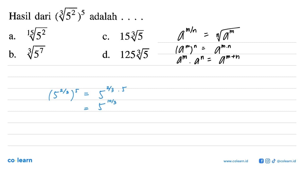 Hasil dari (5^(2/3))^5 adalah