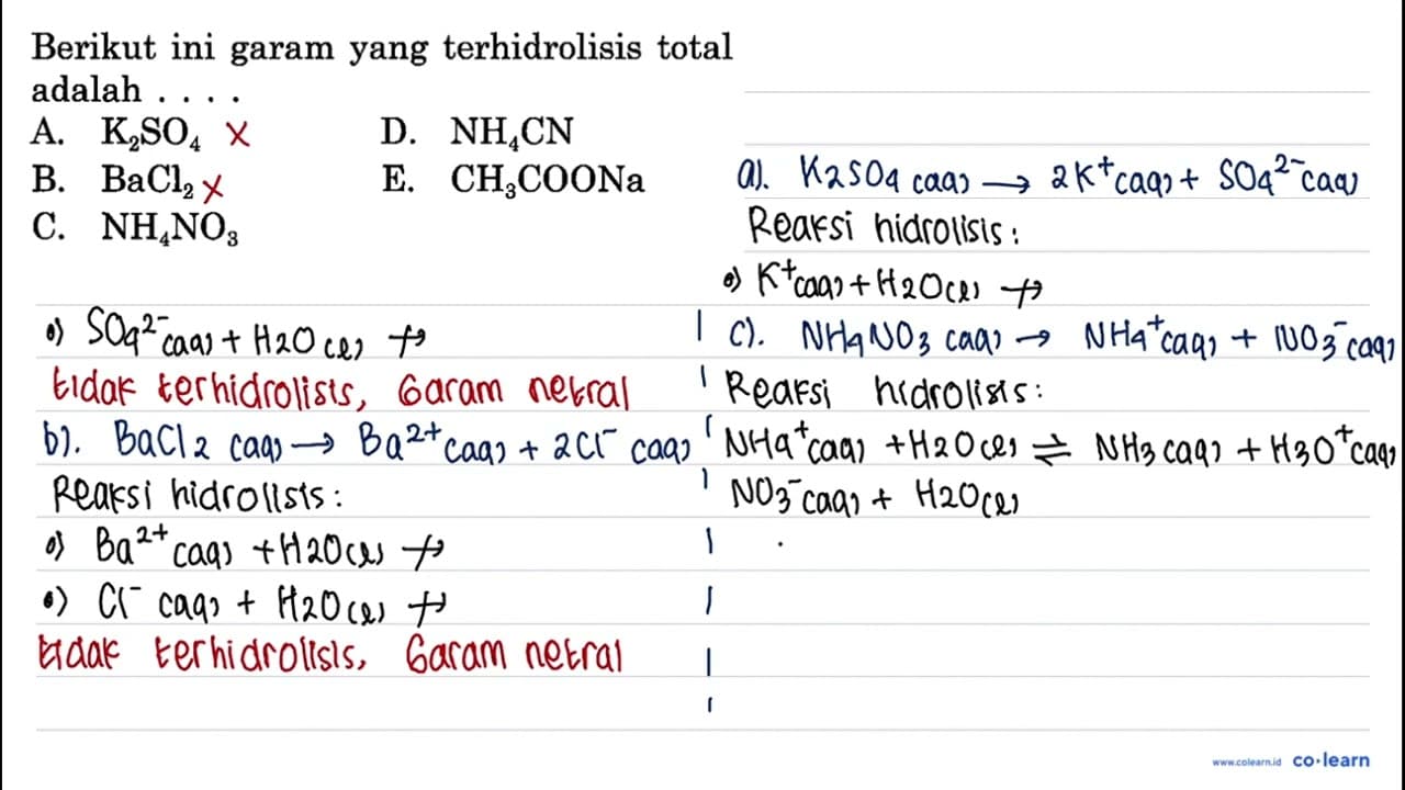 Berikut ini garam yang terhidrolisis total adalah .... A.