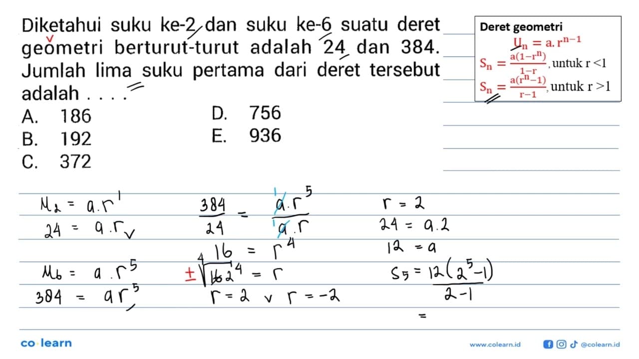 Diketahui suku ke-2 dan suku ke-6 suatu deret geometri