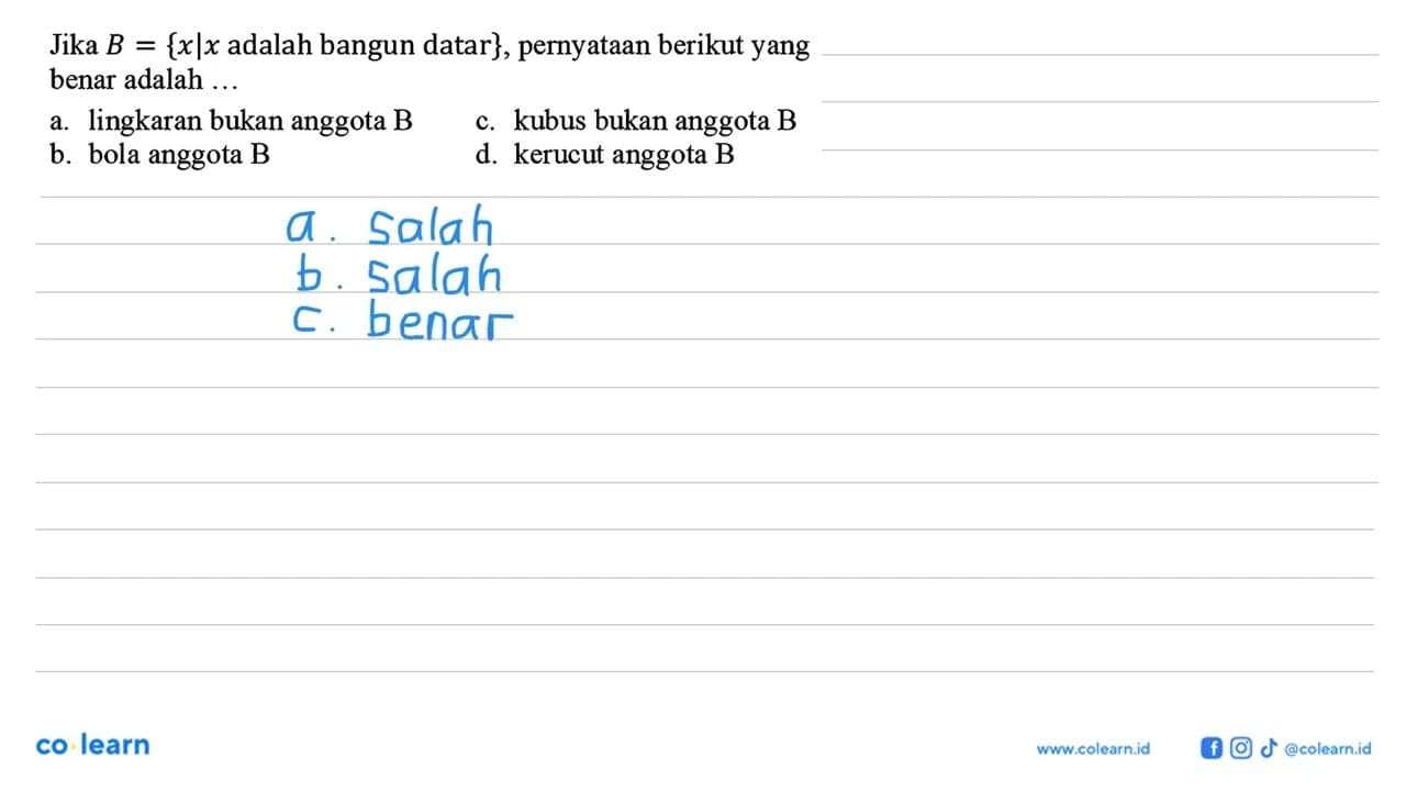 Jika B={x | x adalah bangun datar} , pernyataan berikut