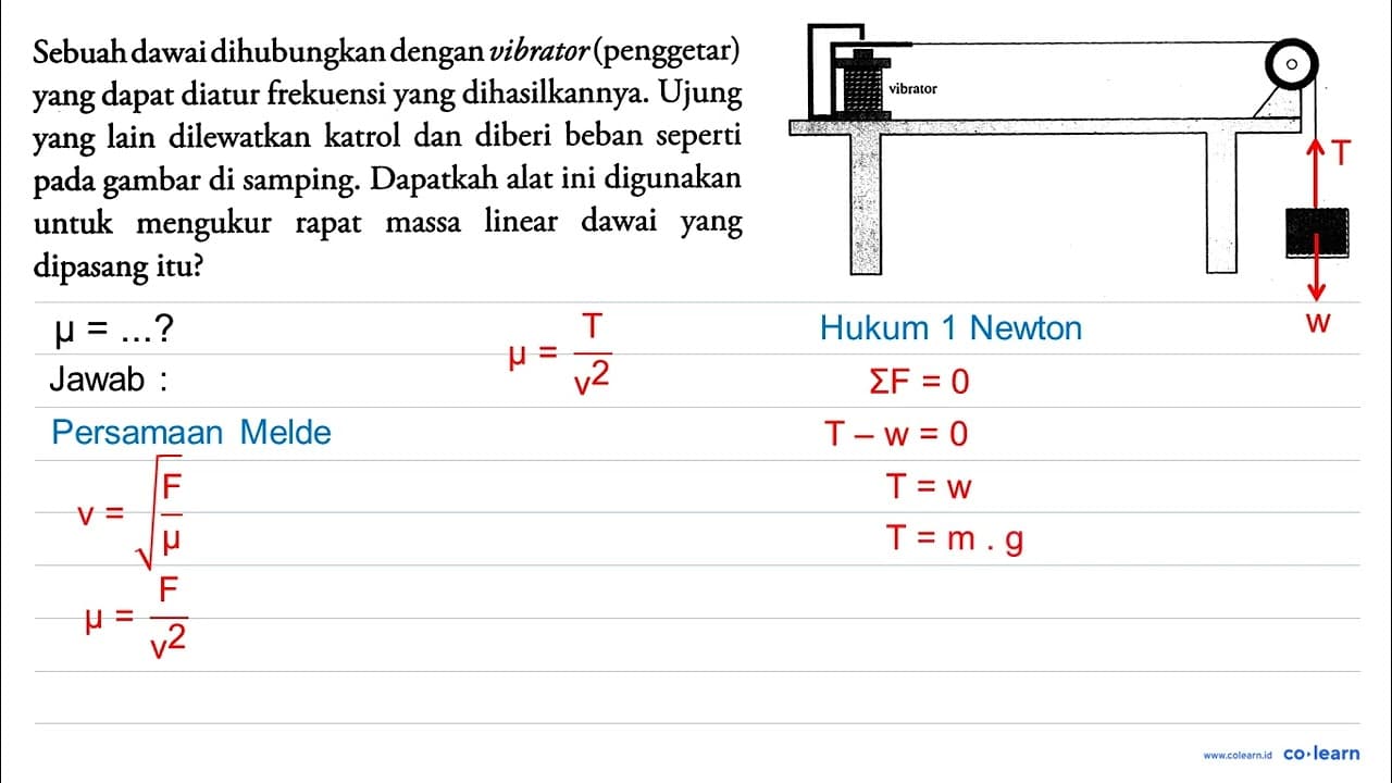 Sebuah dawai dihubungkan dengan vibrator (penggetar) yang