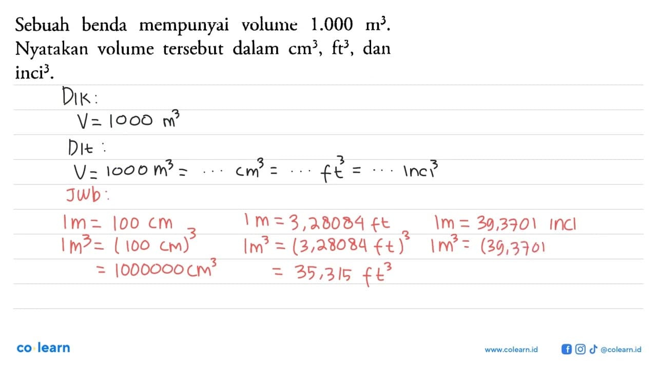 Sebuah benda mempunyai volume 1.000 m^3. Nyatakan volume