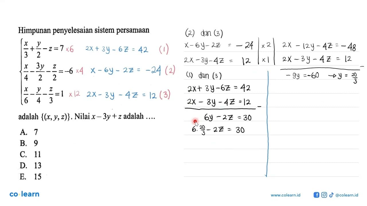 Himpunan penyelesaian sistem persamaan x/3+y/2-z=0