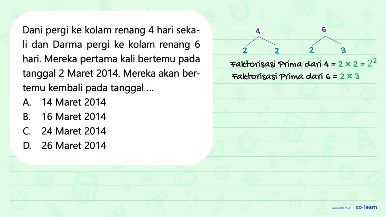 Dani pergi ke kolam renang 4 hari sekaIi dan Darma pergi ke