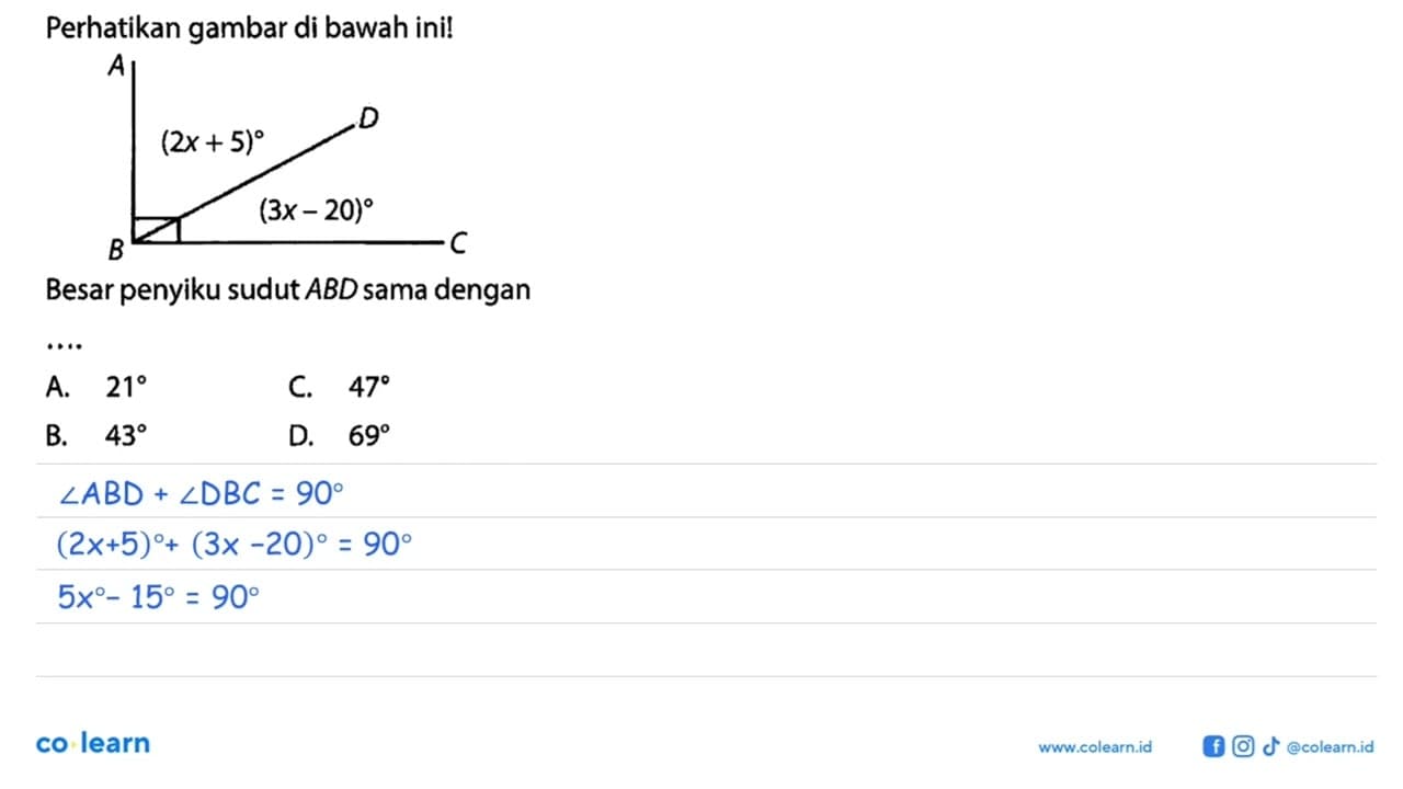 Perhatikan gambar di bawah ini! A D B C (2x+5) (3x-20)