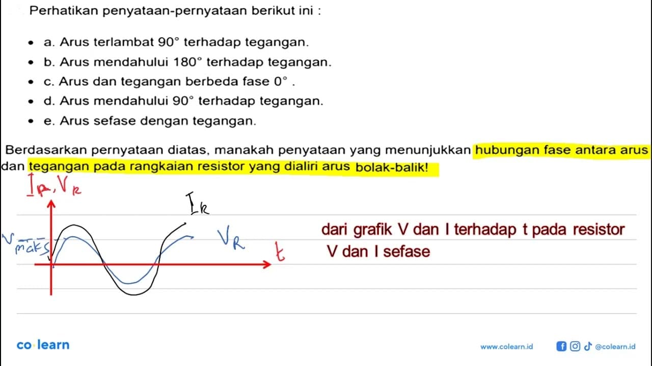 Perhatikan penyataan-pernyataan berikut ini : a. Arus