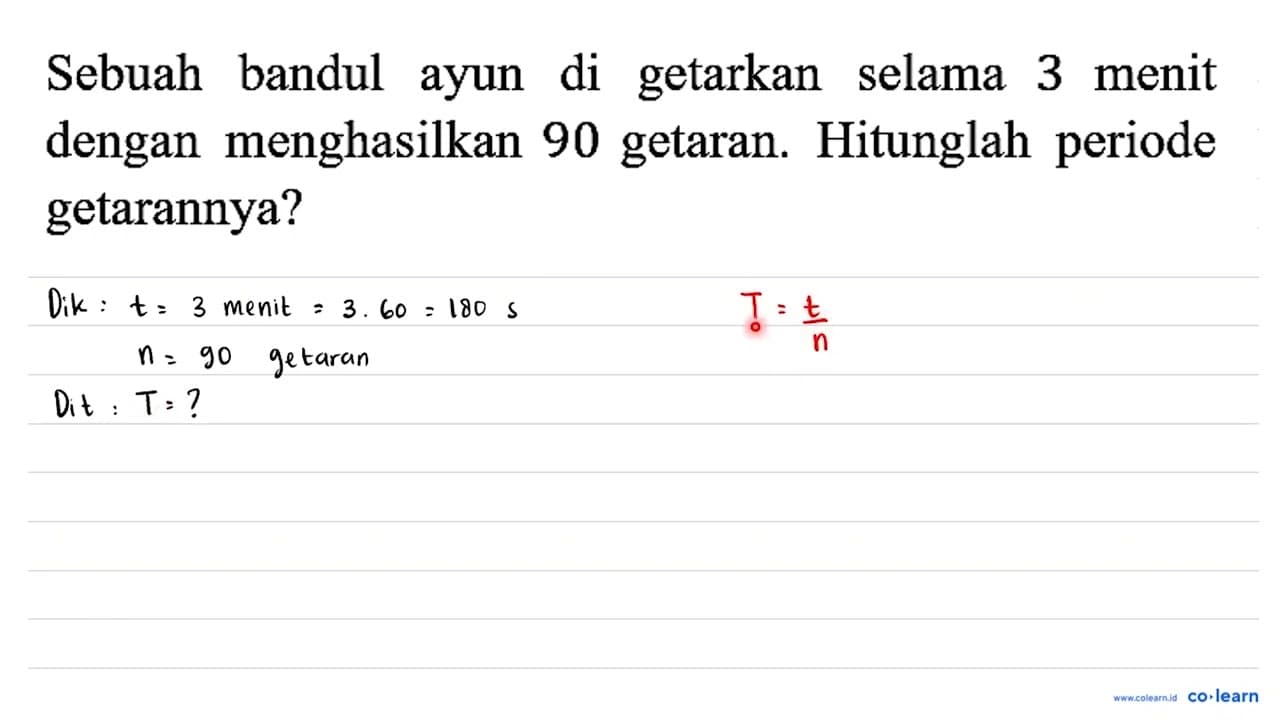 Sebuah bandul ayun di getarkan selama 3 menit dengan