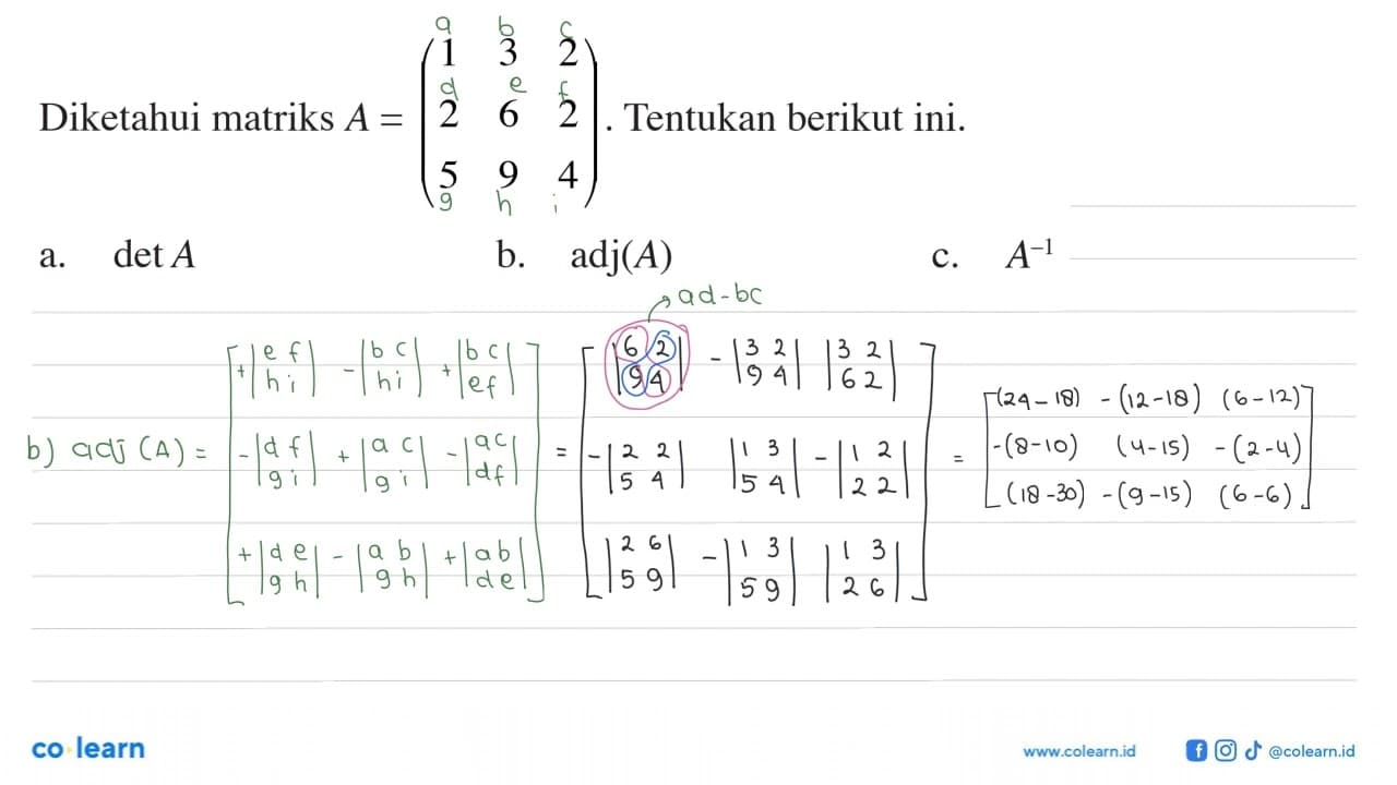 Diketahui matriks A= (1 3 2 2 6 2 5 9 4). Tentukan berikut