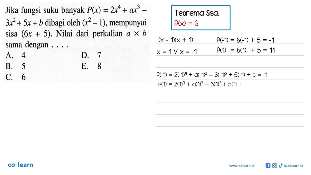 Jika fungsi suku banyak P(x)=2x^4+ax^3-3x^2+5x+b dibagi