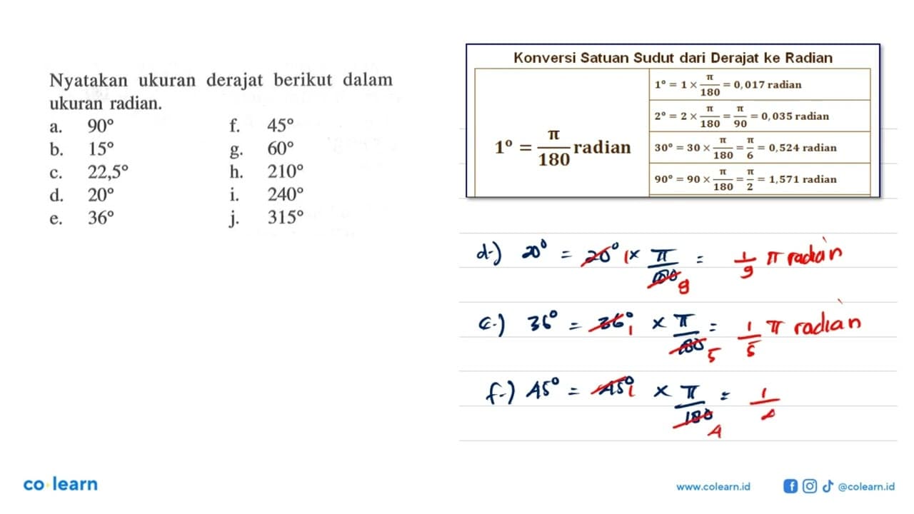 Nyatakan ukuran derajat berikut dalam ukuran radian. a. 90