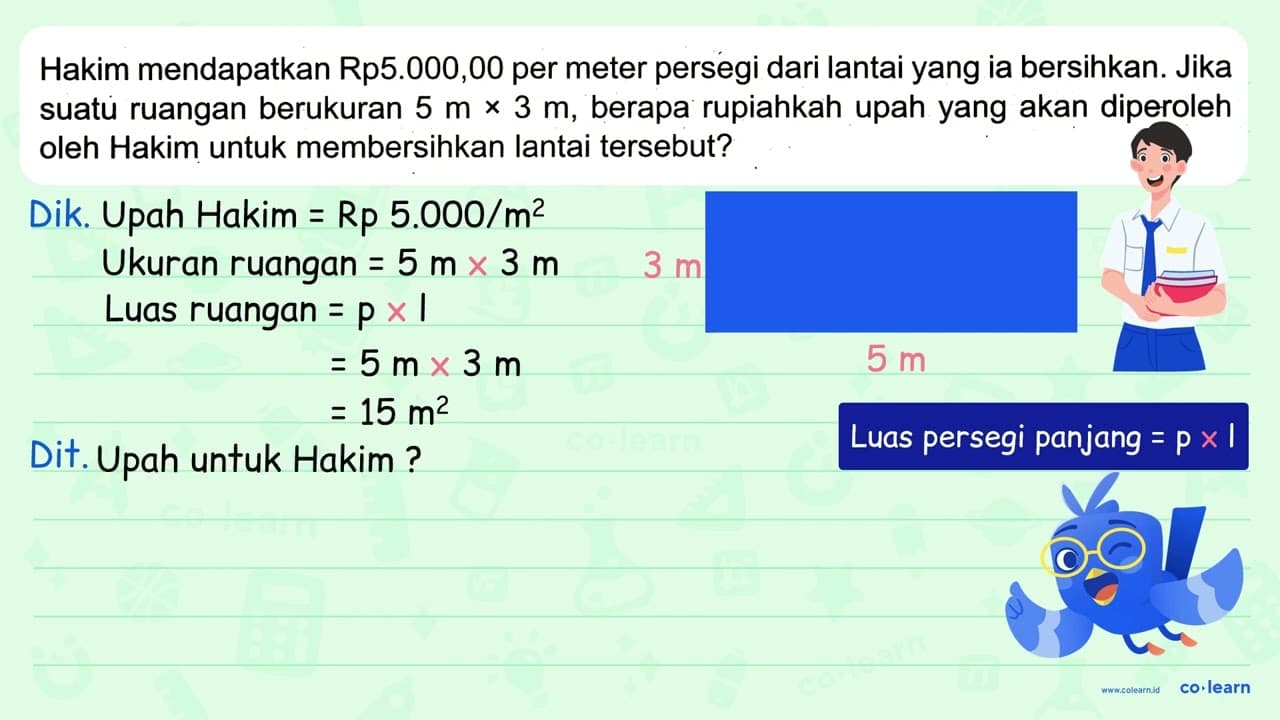 Hakim mendapatkan Rp5.000,00 per meter persegi dari lantai