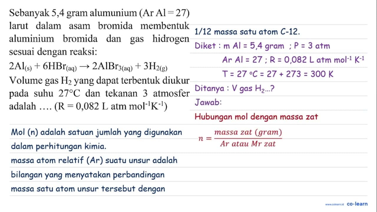 Sebanyak 5,4 gram alumunium ( Ar Al=27) larut dalam asam