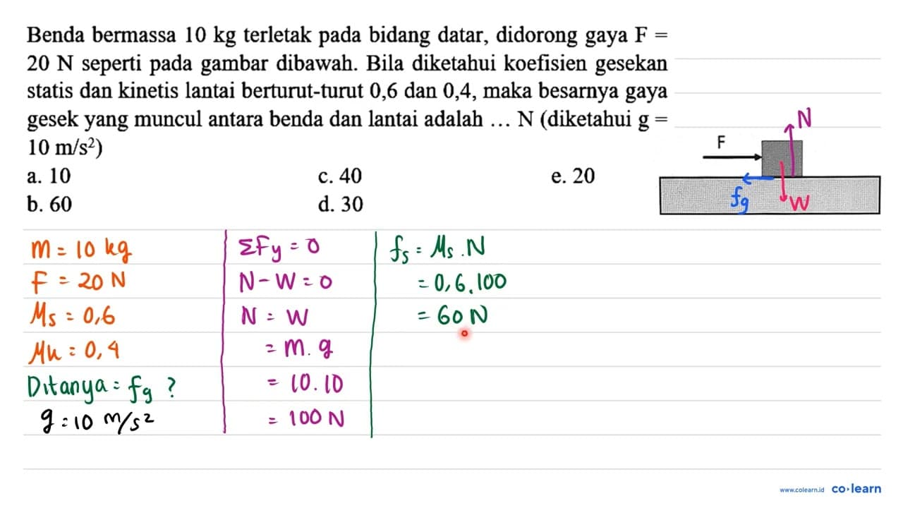 Benda bermassa 10 kg terletak pada bidang datar, didorong