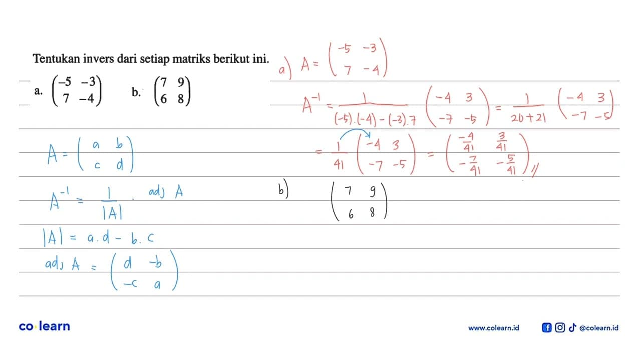 Tentukan invers dari setiap matriks berikut ini. a. (-5 -3