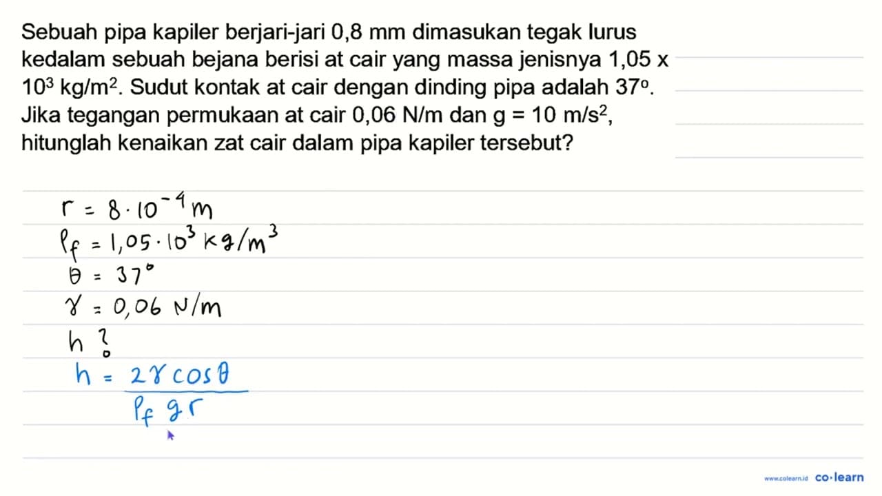 Sebuah pipa kapiler berjari-jari 0,8 mm dimasukan tegak