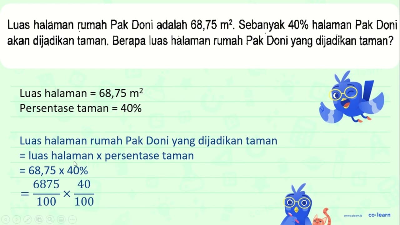 Luas halaman rumah Pak Doni adalah 68,75 m^2. Sebanyak 40%