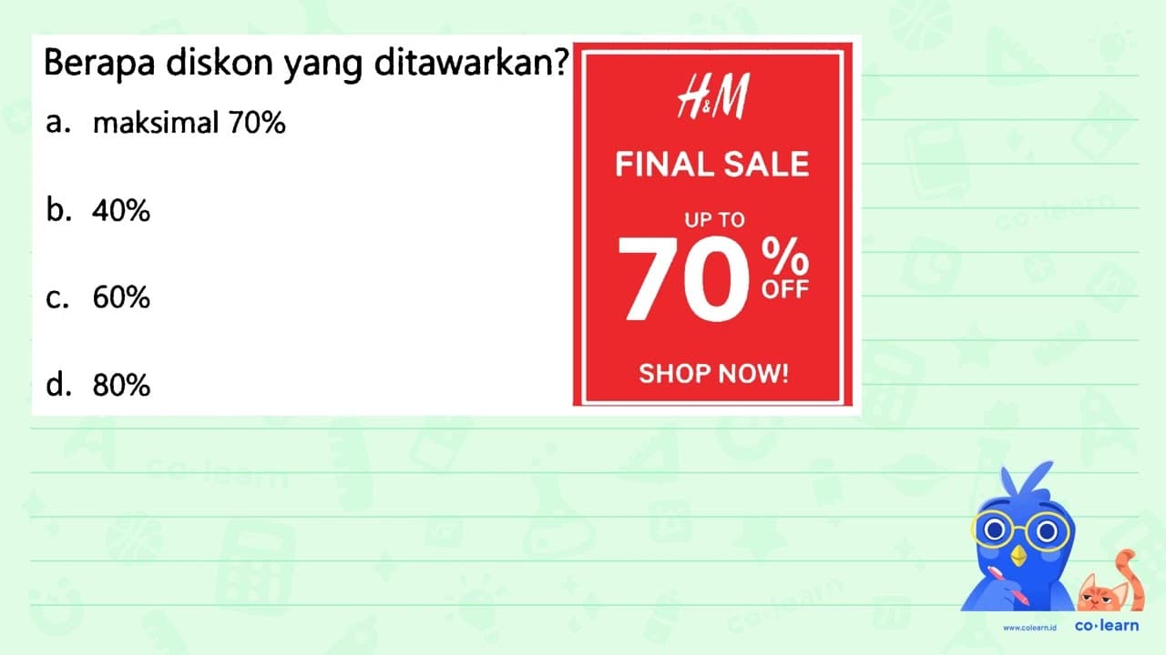 Berapa diskon yang ditawarkan? FINAL SALE UP TO 70 % OFF