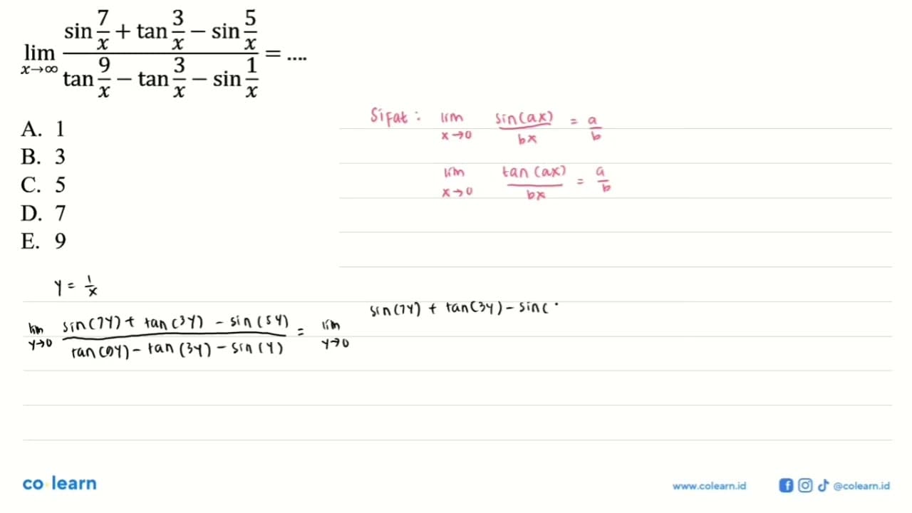 limit x mendekati tak hingga (sin 7/x+ tan 3/x-sin