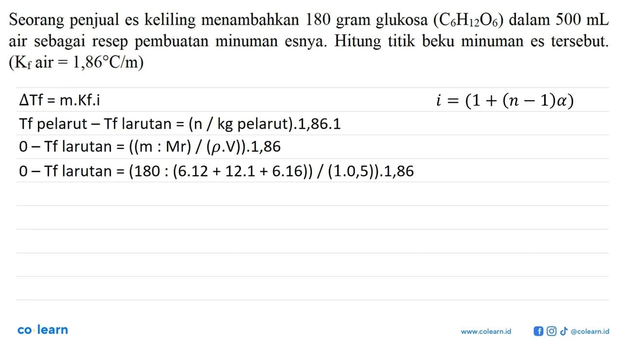 Seorang penjual es keliling menambahkan 180 gram glukosa