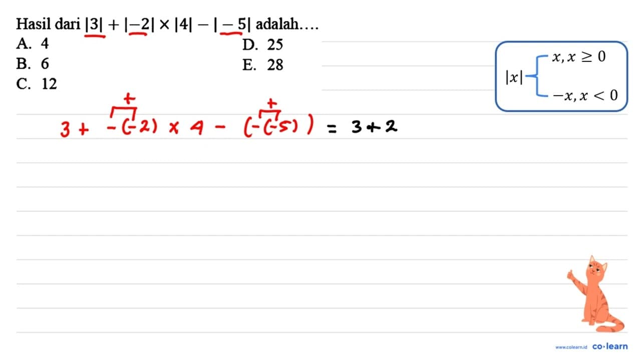 Hasil dari |3|+|-2| x|4|-|-5| adalah....