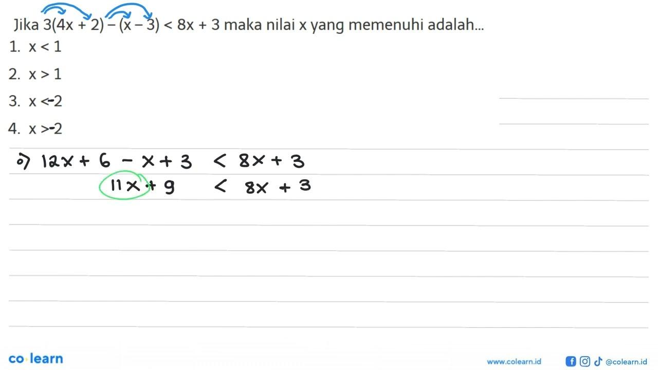 Jika 3(4x+2)-(x-3)<8x+3 maka nilai x yang memenuhi