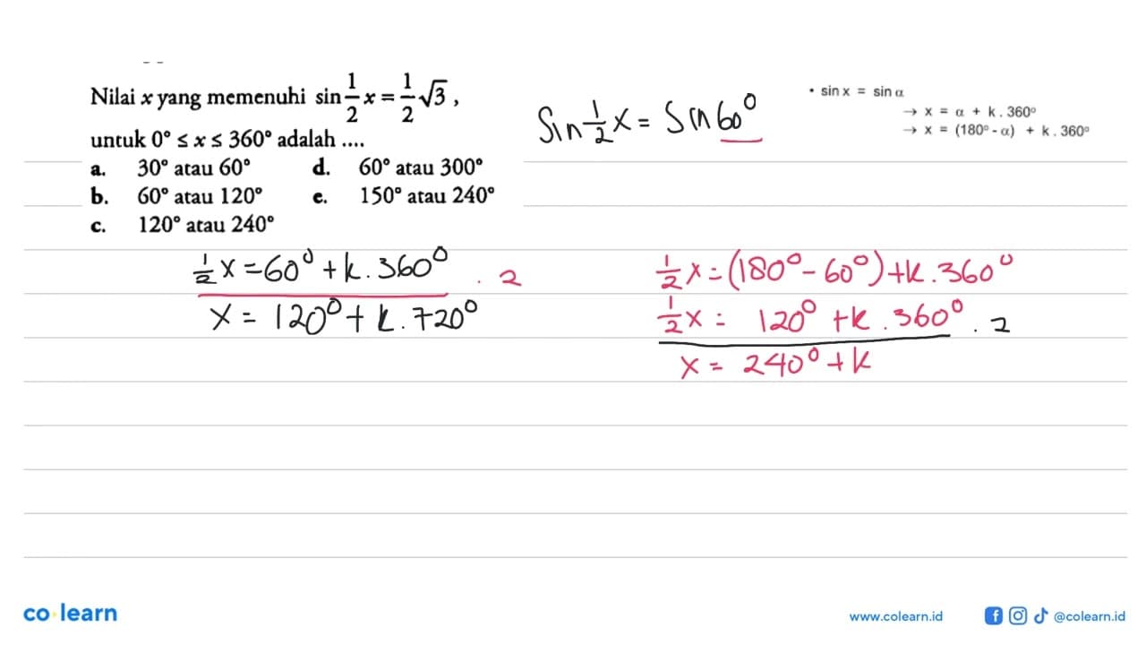 Nilai x yang memenuhi sin 1/2 x=1/2 akar(3) , untuk