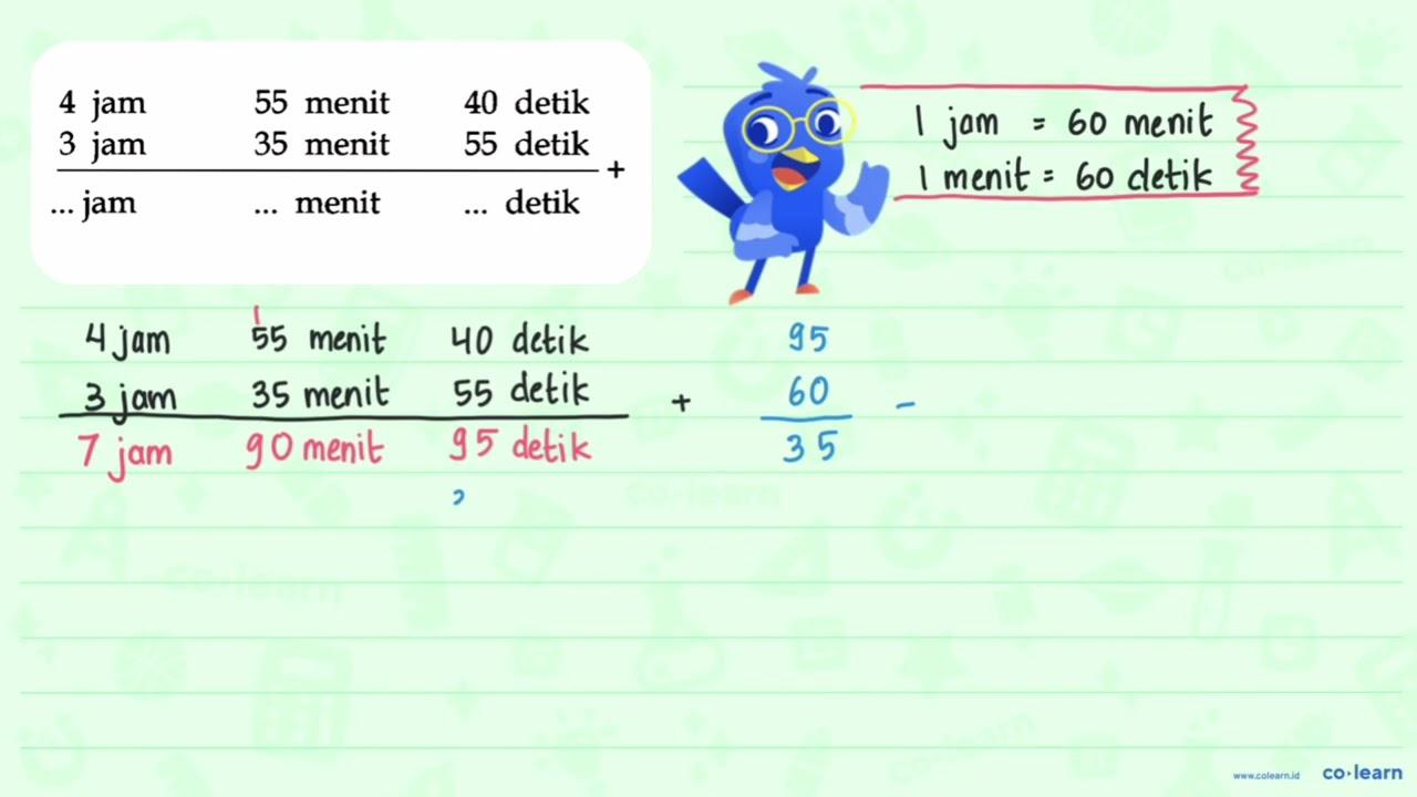 4 jam 55 menit 40 detik + 3 jam 35 menit 55 detik = ... jam