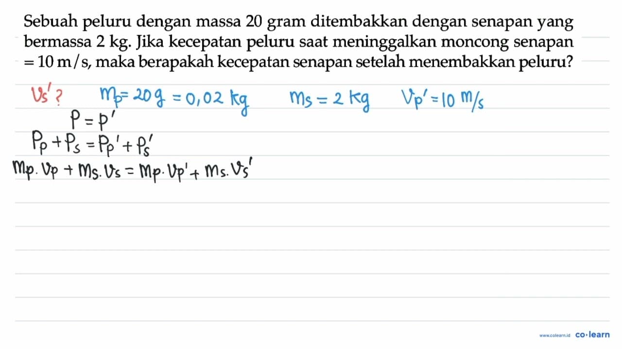 Sebuah peluru dengan massa 20 gram ditembakkan dengan