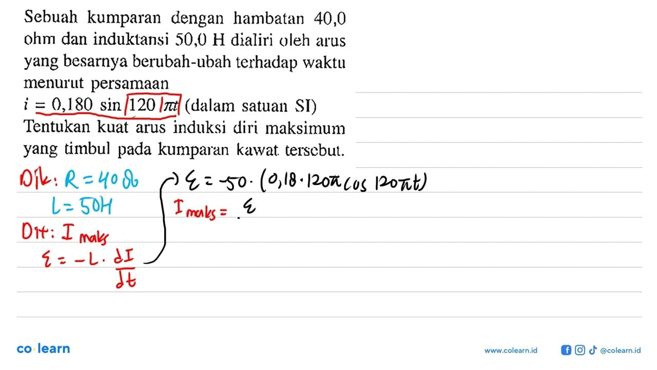 Sebuah kumparan dengan hambatan 40,0 ohm dan induktansi