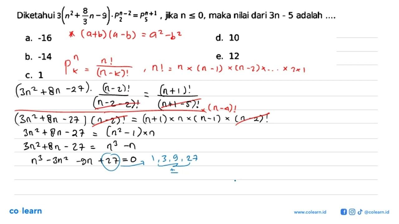 Diketahui 3(n^2+8/3 n-9).(n-2) P 2=(n+1) P 5 , jika n<=0 ,