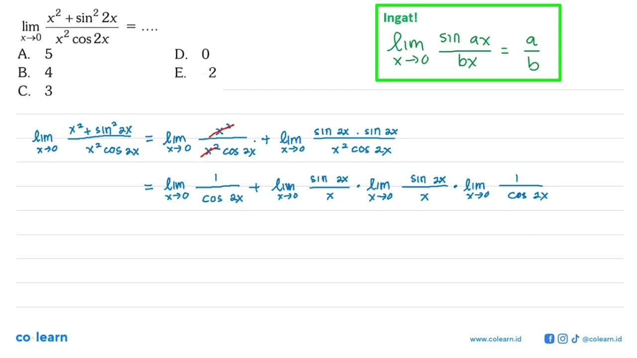 limit x->0 (x^2+sin^2(2x))/(x^2 cos 2x)=...