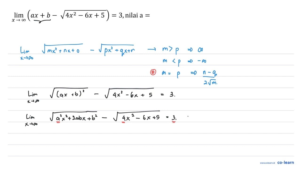 limit x mendekati tak hingga (ax+b-akar(4x^2-6x+5))=3,