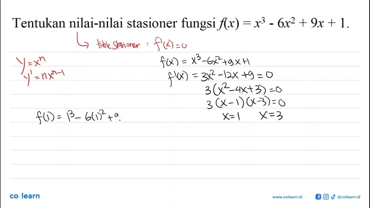 Tentukan nilai-nilai stasioner fungsi f(x)=x^3-6x^2+9x+1.