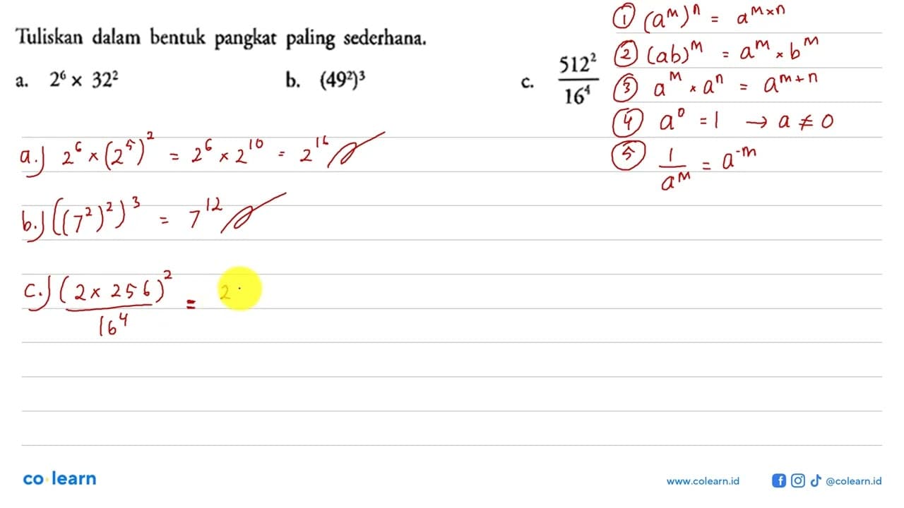 Tuliskan dalam bentuk pangkat paling sederhana: a. 2^6x32^2