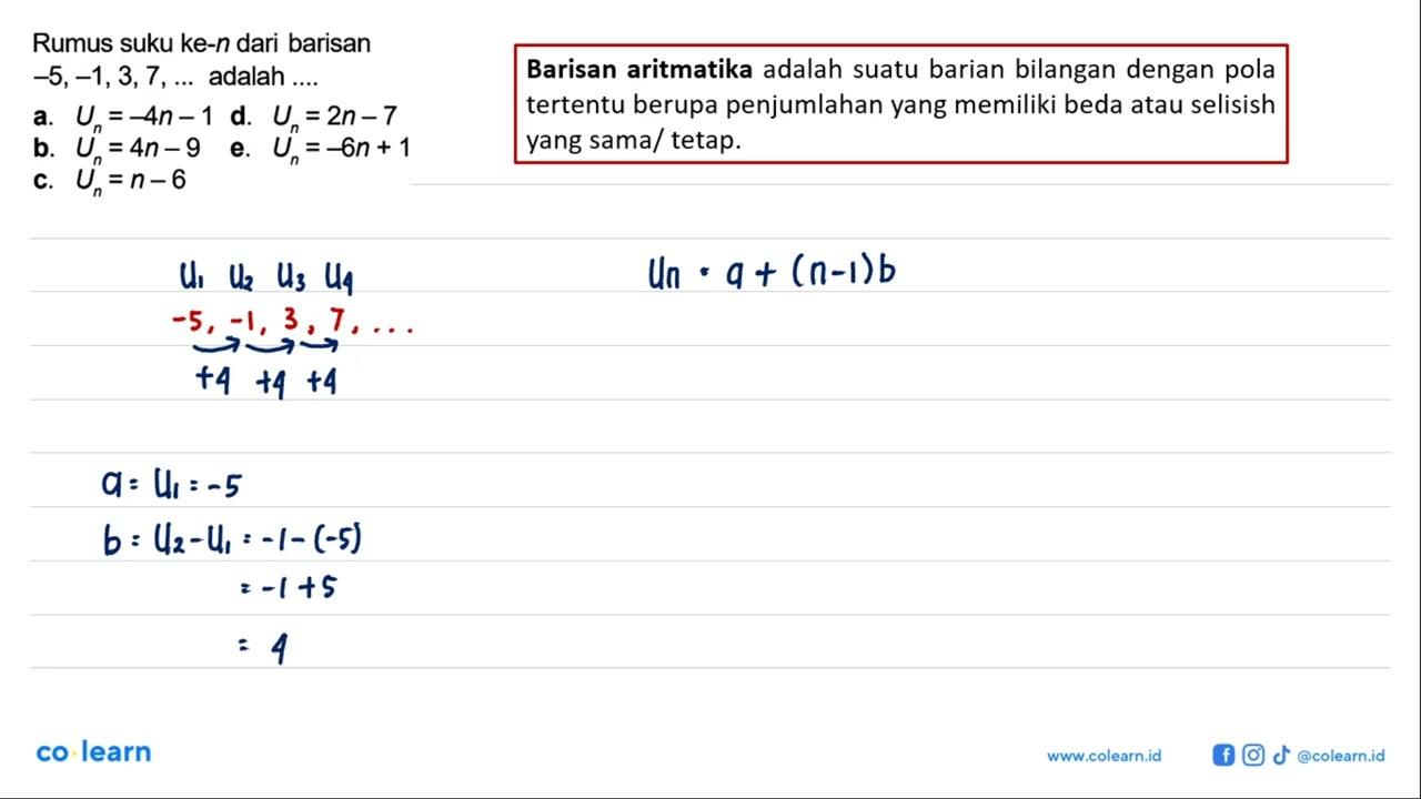 Rumus suku ke-n dari barisan -5,-1,3,7, ... adalah ....