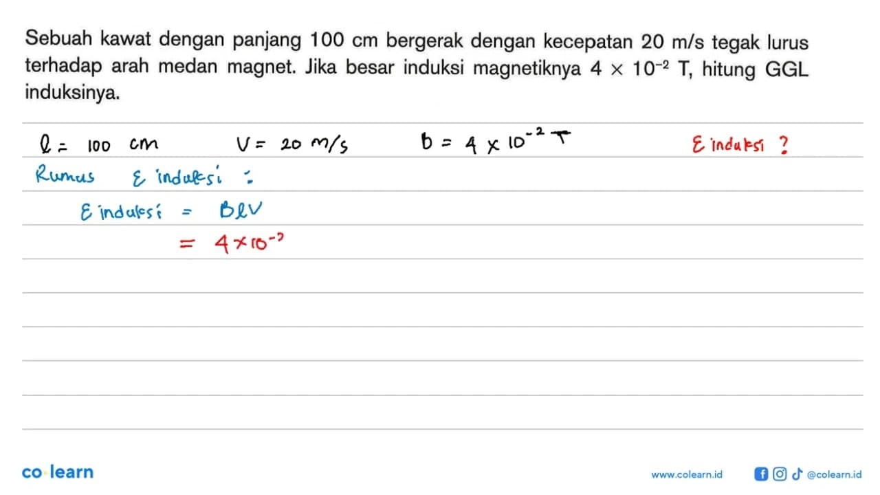 Sebuah kawat dengan panjang 100 cm bergerak dengan