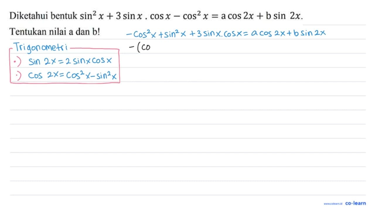 Diketahui bentuk sin ^(2) x+3 sin x . cos x-cos ^(2) x=a