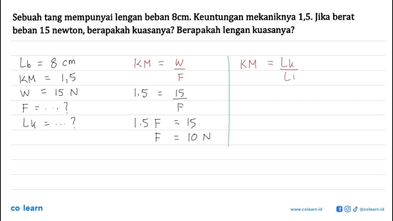 Sebuah tang mempunyai lengan beban 8cm. Keuntungan