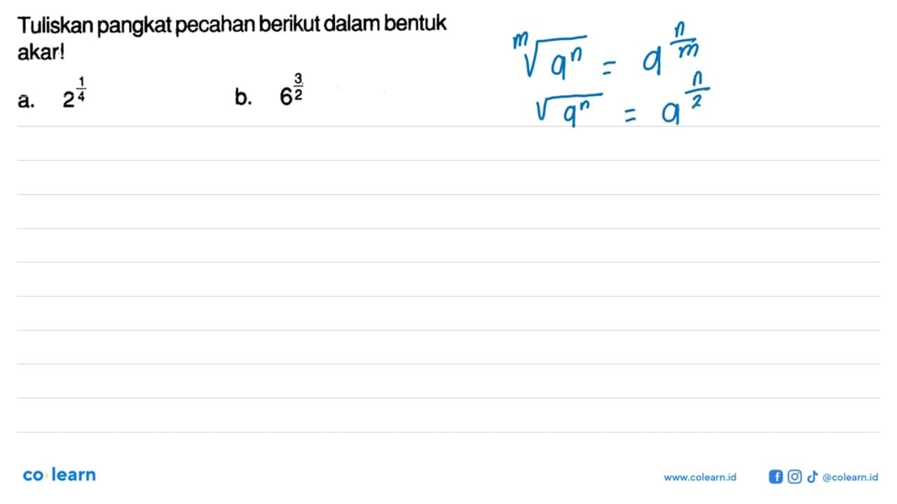 Tuliskanpangkat pecahan berikutdalam bentuk akar! a.