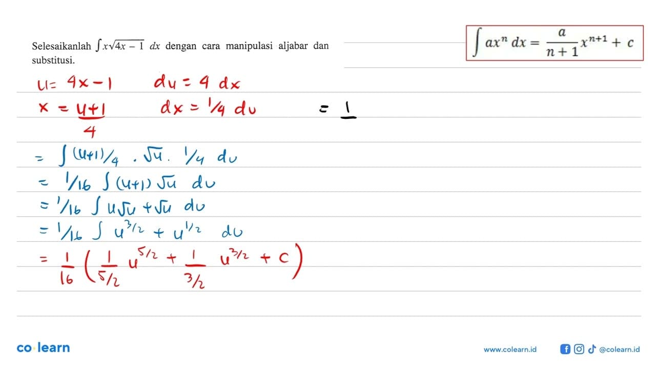 Selesaikanlah integral x akar(4x-1) dx dengan cara