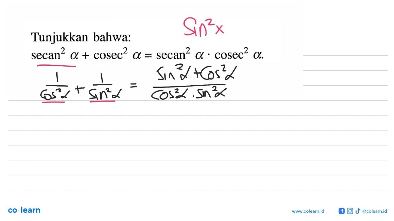 Tunjukkan bahwa: secan^2 alpha + cosec^2 alpha=secan^2