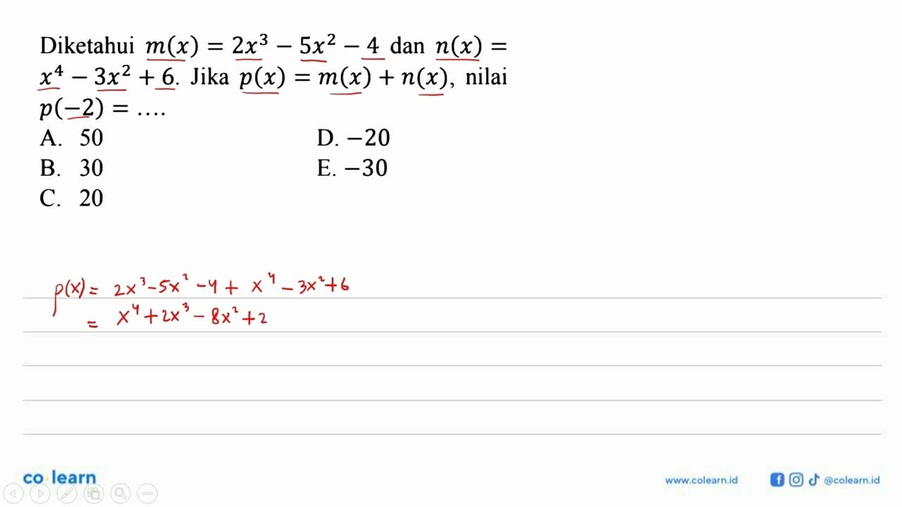 Diketahui m(x)=2x^3-5x62-4 dan n(x)=x^4-3x^2+6. Jika