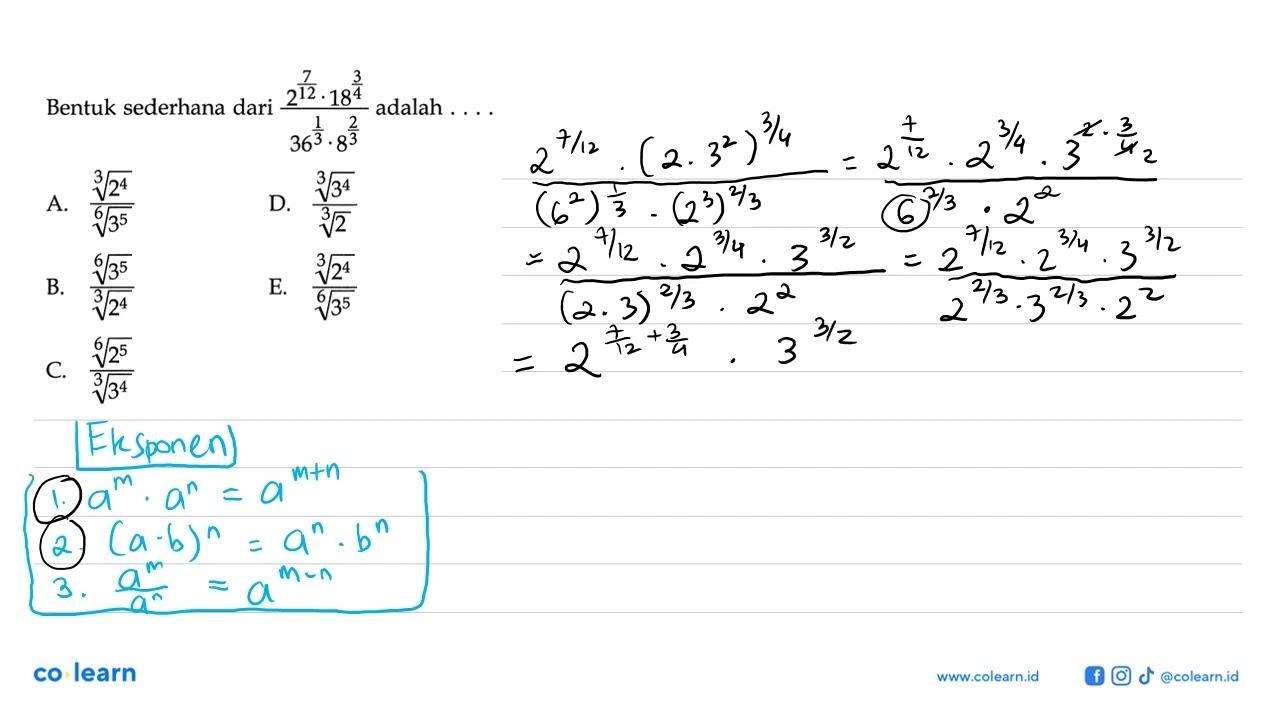 Bentuk sederhana dari (2^(7/12) . 18^(3/4))/ (36^(1/3).