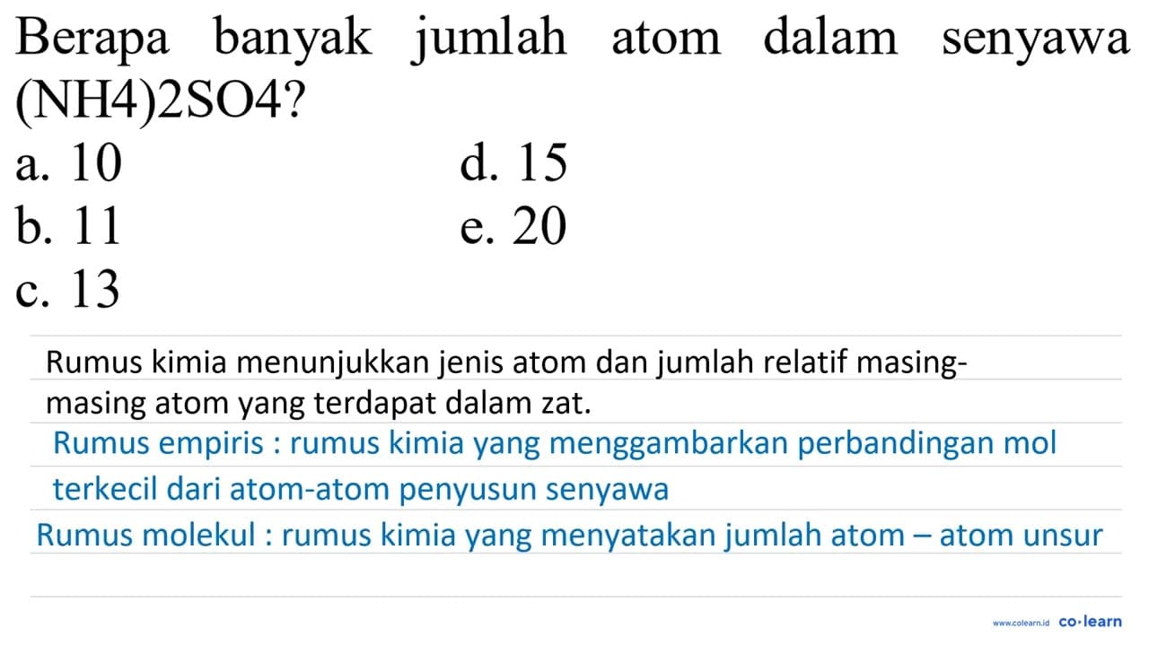 Berapa banyak jumlah atom dalam senyawa (NH4)2SO4? a. 10 d.