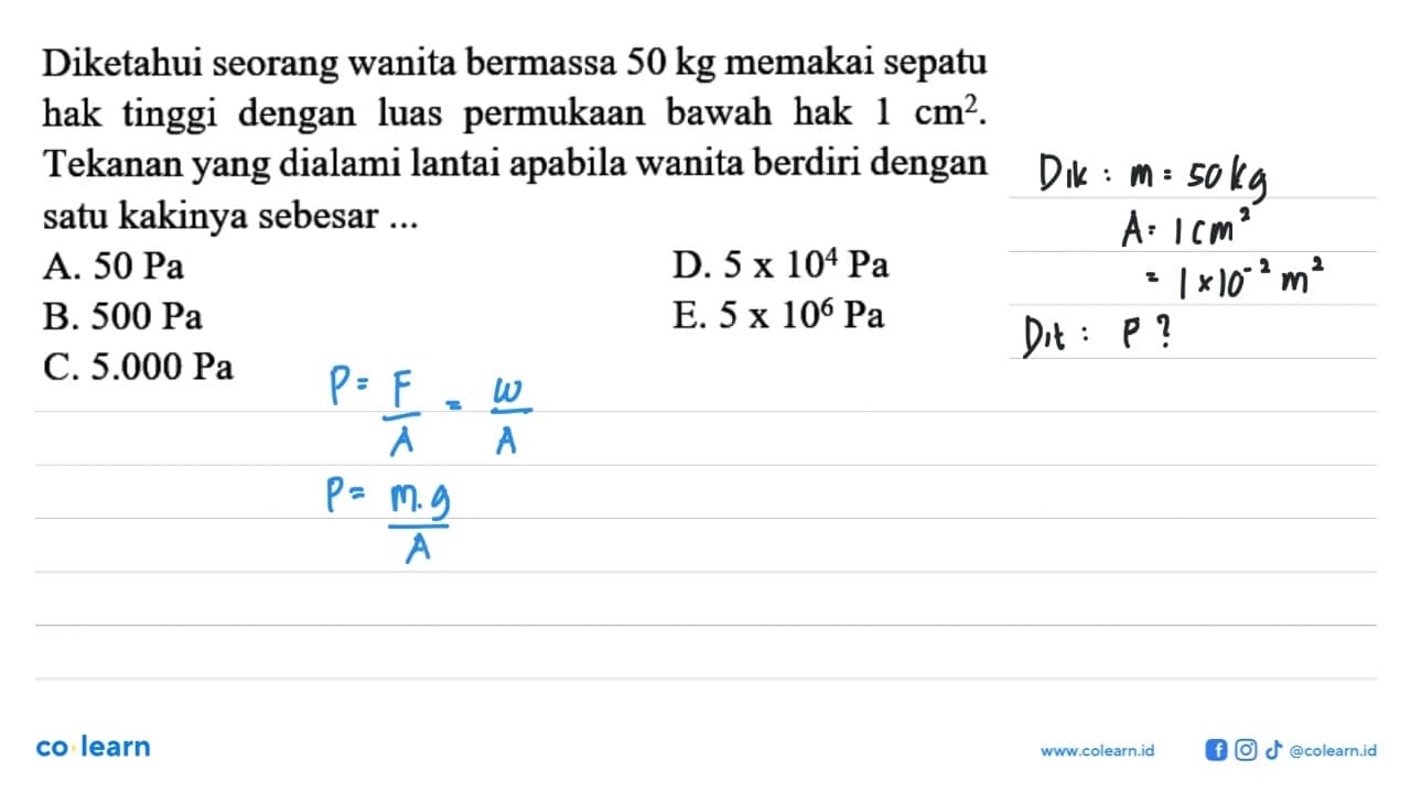 Diketahui seorang wanita bermassa 50 kg memakai sepatu hak