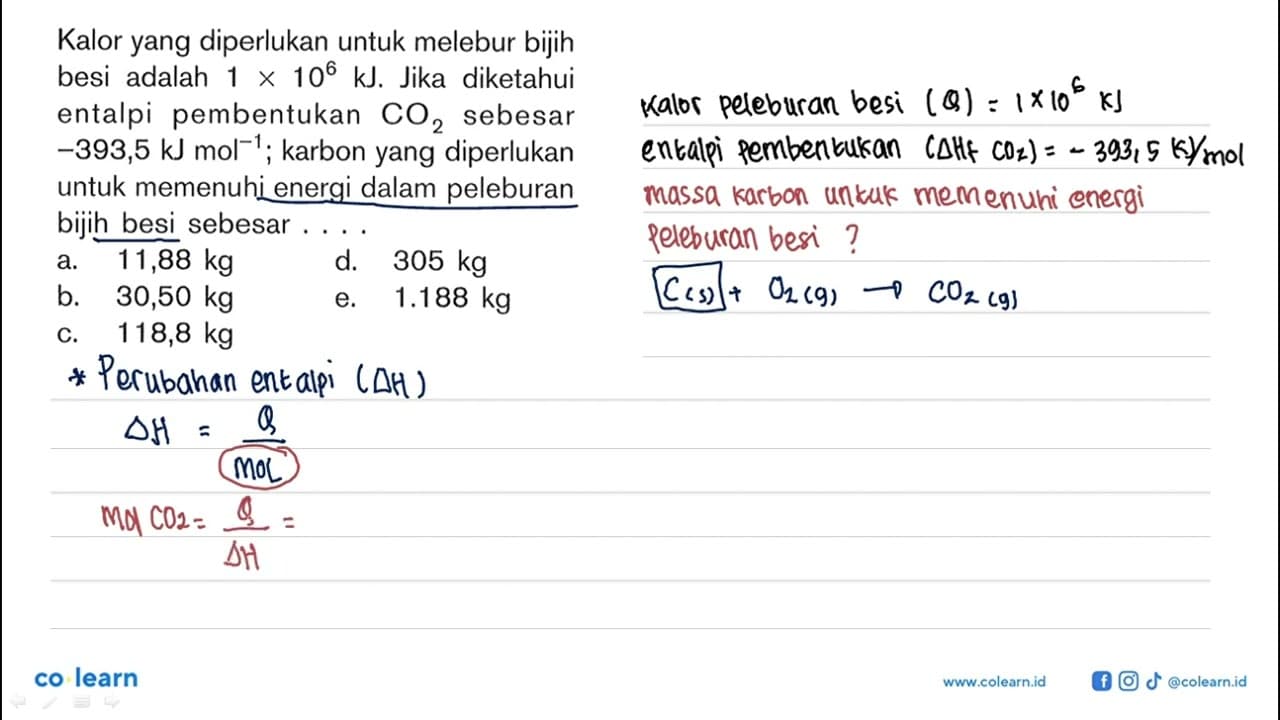 Kalor yang diperlukan untuk melebur bijih besi adalah 1 x