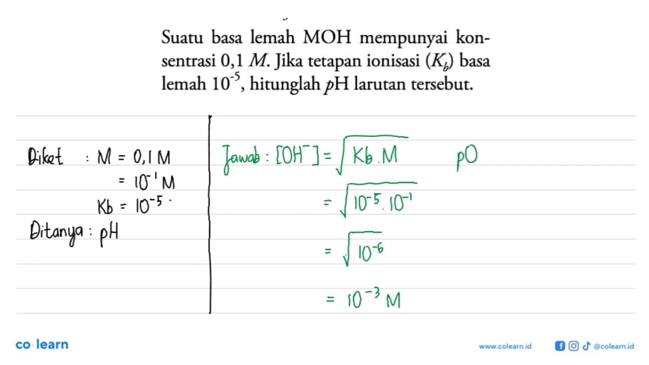 Suatu basa lemah (MOH) mempunyai konsentrasi 0,1 M. Jika